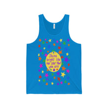 Shine bright like the star that you are - Unisex Jersey Tank