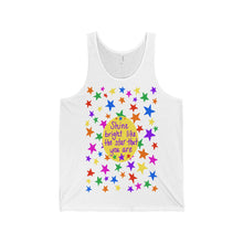 Shine bright like the star that you are - Unisex Jersey Tank