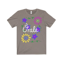 Orale - Unisex Jersey Short Sleeve Tee