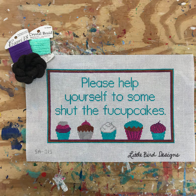 SA-015 Please help yourself to some shut the fucupcakes