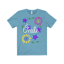 Orale - Unisex Jersey Short Sleeve Tee
