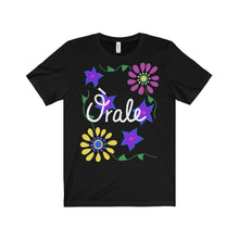 Orale - Unisex Jersey Short Sleeve Tee