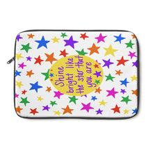 Shine bright like the star that you are - Laptop Sleeve