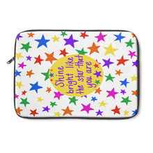 Shine bright like the star that you are - Laptop Sleeve