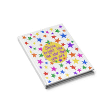 Shine bright like the star that you are - Blank Journal